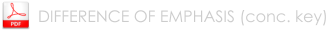 DIFFERENCE OF EMPHASIS (conc. key)