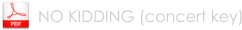 NO KIDDING (concert key)